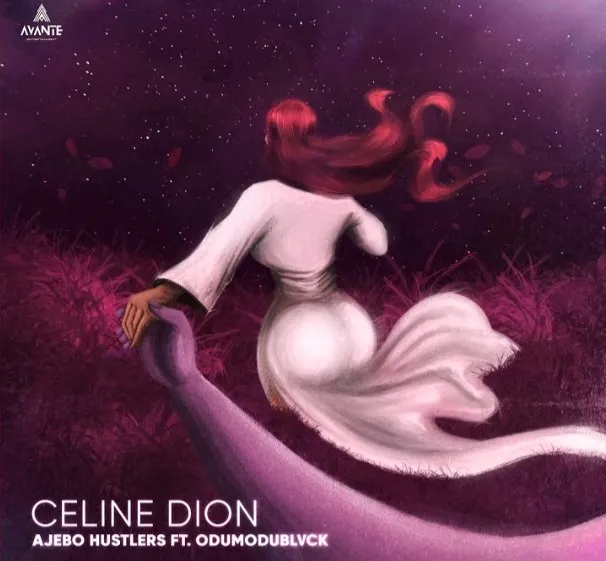 Ajebo Hustlers – Celine Dion ft. Odumodublvck