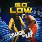 Chanda Na Kay – Go Low