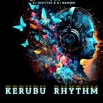 DJ Ozzytee ft. DJ Banger – Kerubu Rhythm