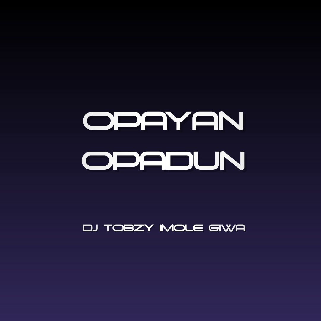 DJ Tobzy Imole Giwa – Opayan Opadun Beat