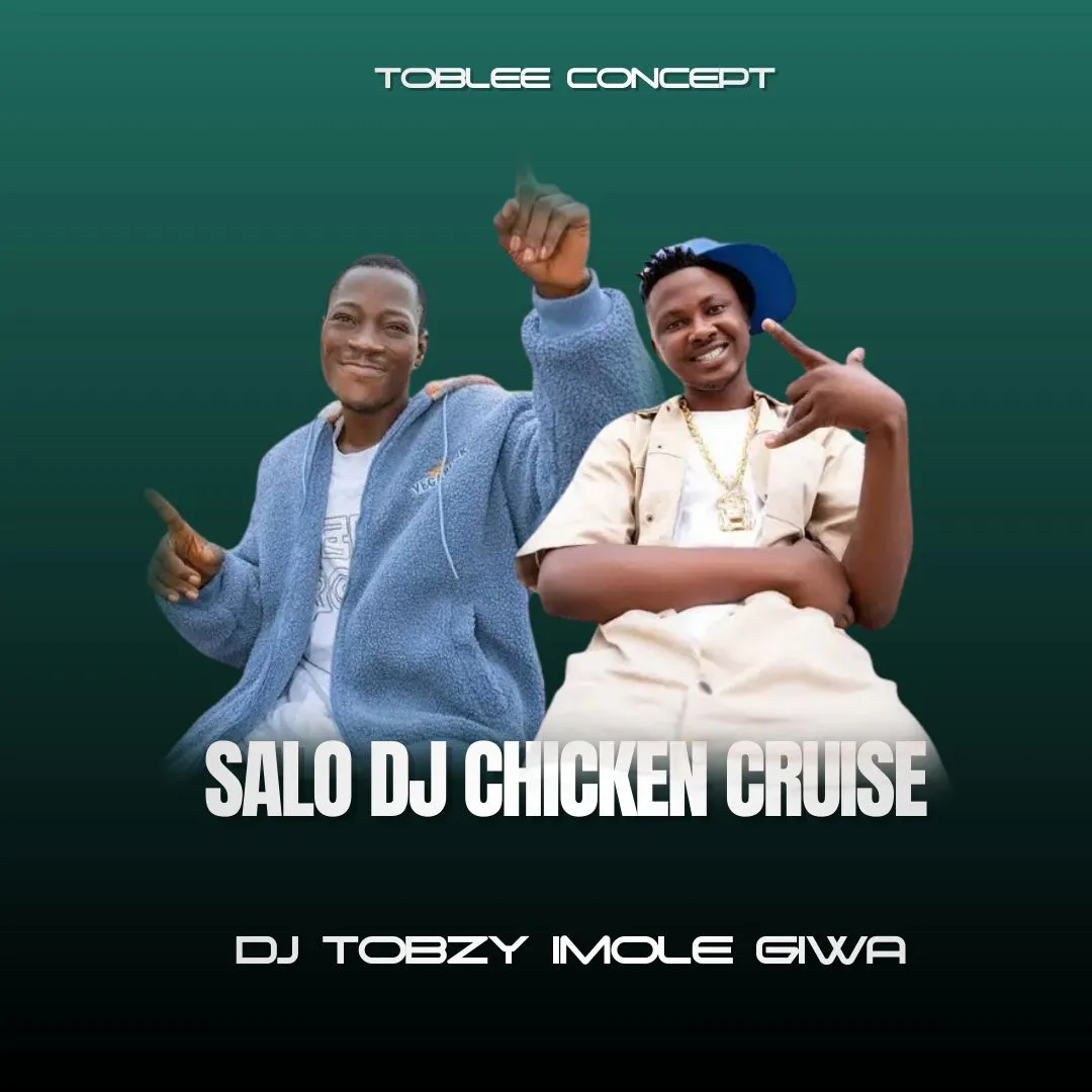 DJ Tobzy Imole Giwa – Salo DJ Chicken Cruise