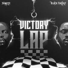 Fameye ft. Black Sherif – Victory Lap