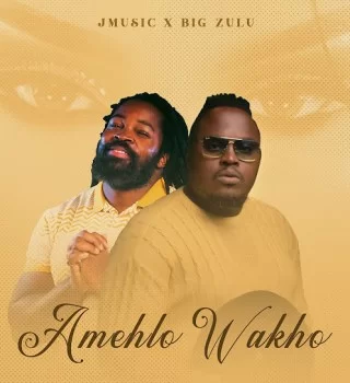 JMusic – Amehlo Wakho Ft Big Zulu