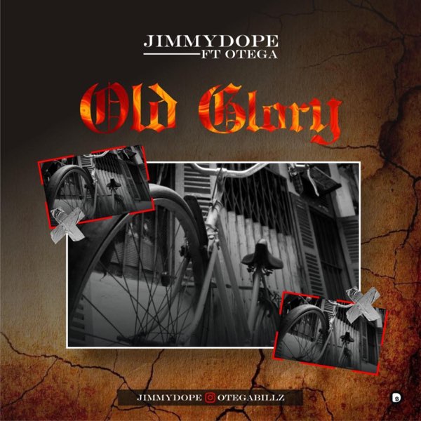 Jimmydope – Old Glory ft. Otega Billz