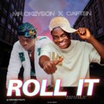 Mr Okeyson – Roll It ft. Caften