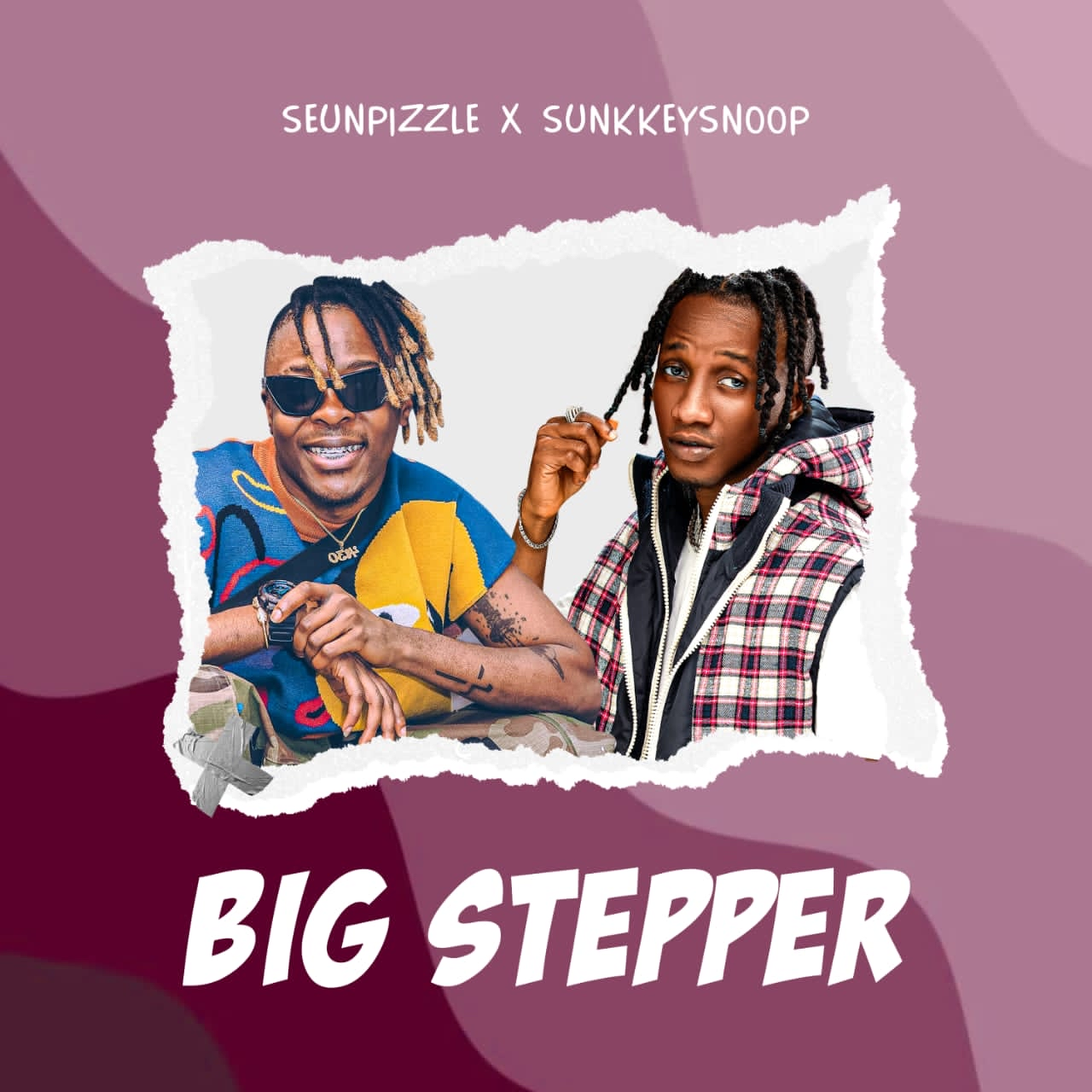 Seun Pizzle x Sunkkeysnoop – Big Stepper