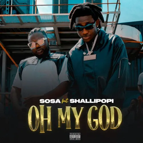 Sosa ft. Shallipopi – Oh My God