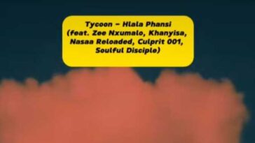 Tycoon ft Zee Nxumalo, Khanyisa, Nasaa Reloaded, Culprit 001, Soulful Disciple – Hlala Phansi