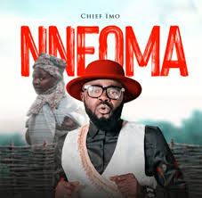 Nneoma – chief imo