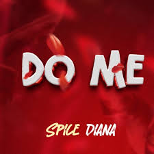 Spice Diana – Do Me