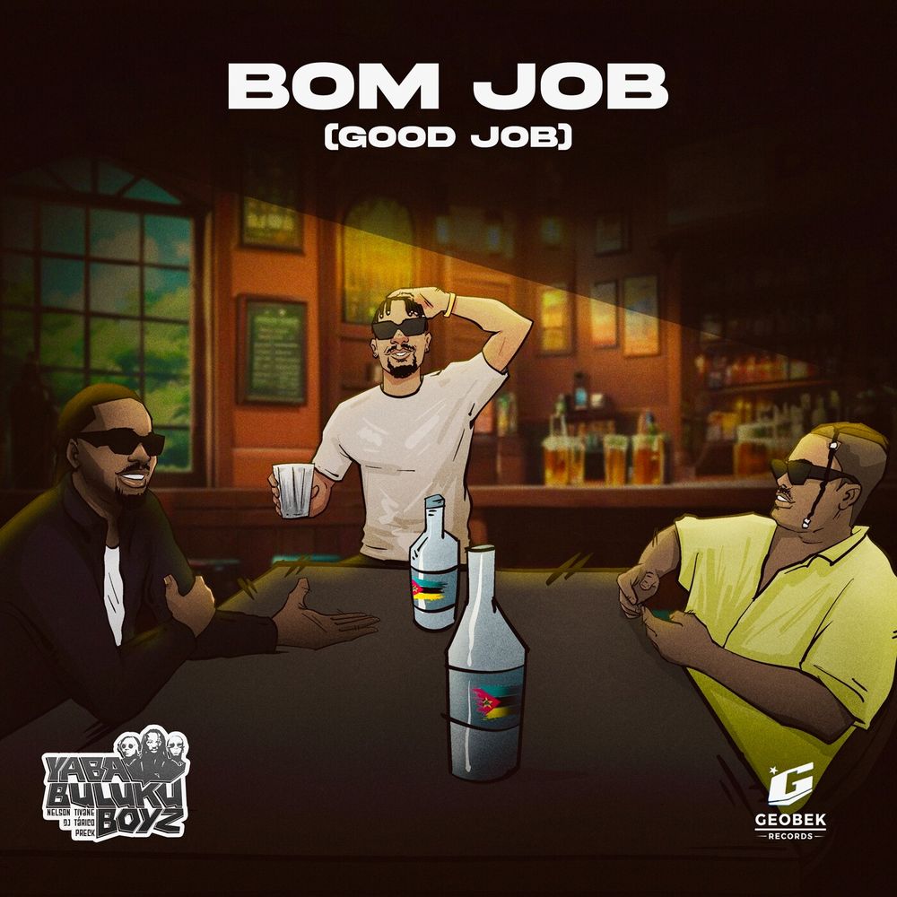 Yaba Buluku Boyz – Bom Job (Good Job)